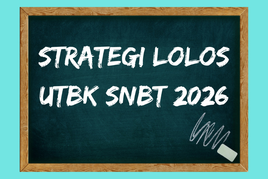 7 Strategi Ampuh Menghadapi UTBK 2026